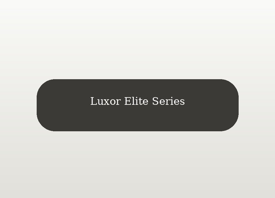 Luxor Elite Series